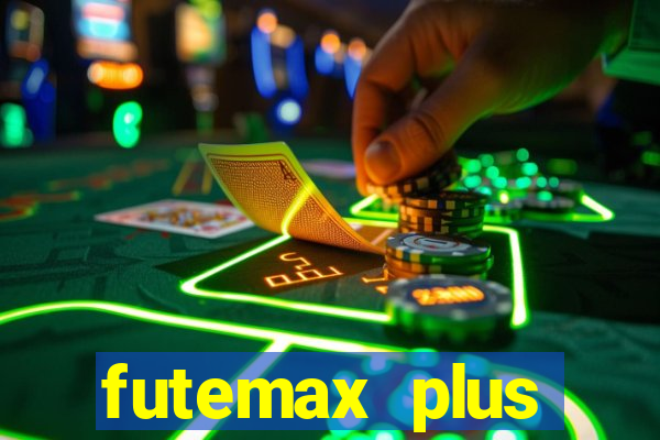 futemax plus futebol ao vivo